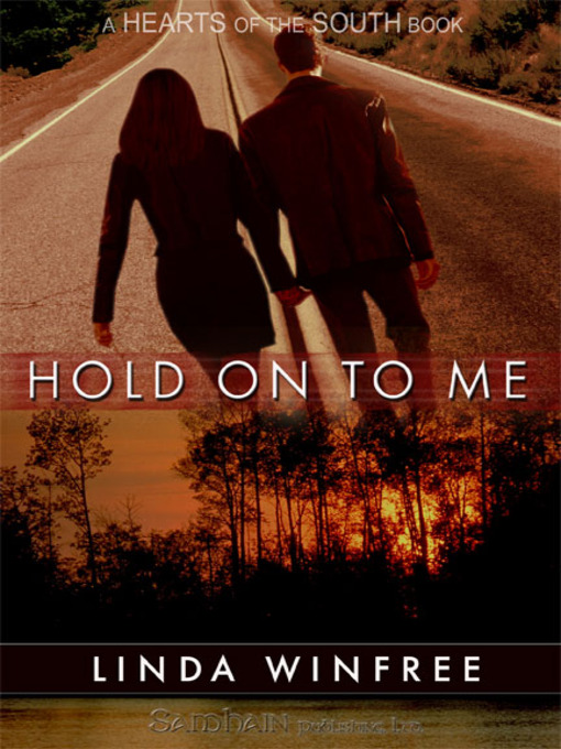 Title details for Hold On to Me  by Linda Winfree - Available